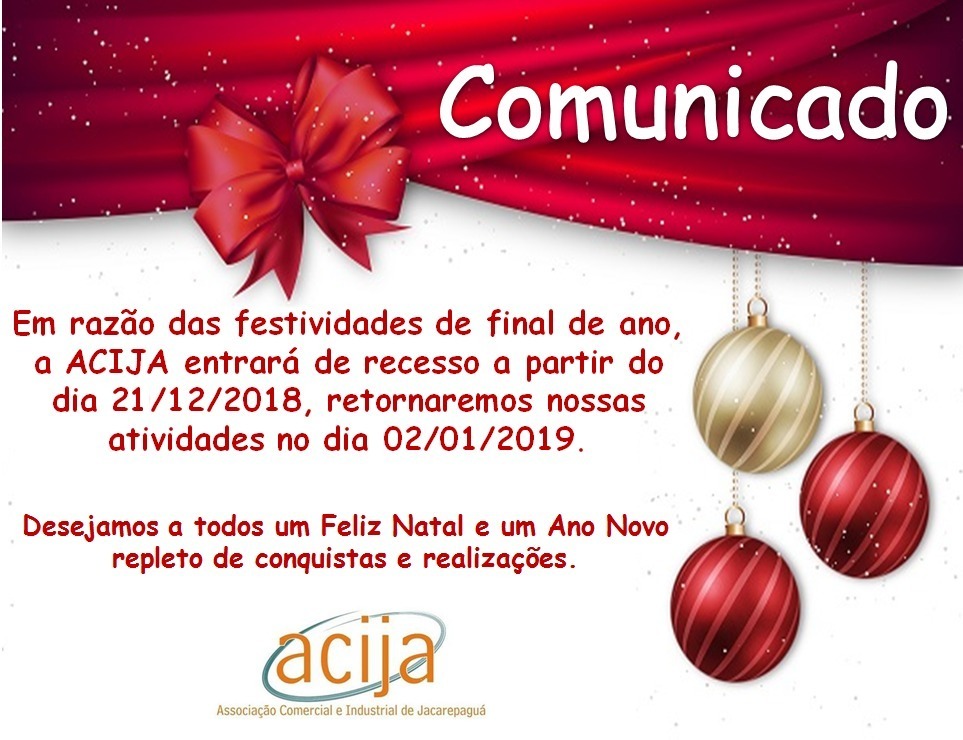 Comunicado - Recesso ACIJA 2018. - Acija - Associação Comercial e  Industrial de Jacarepaguá