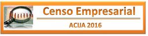 Censo Empresarial ACIJA 2016. 