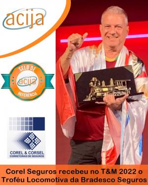Corel e Corsel Seguros Recebeu o Troféu Locomotiva no T&M da Bradesco Seguros 