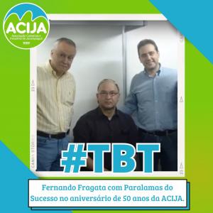 TBT ACIJA - Fernando Fragata com Paralamas do Sucesso do aniversário de 50 anos da ACIJA. 