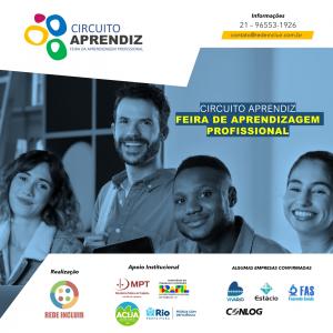 Vem o Circuito Aprendiz - Feira de Aprendizagem Profissional. 