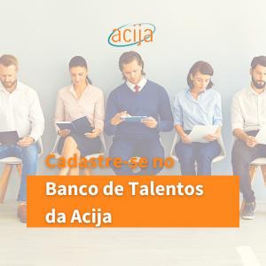 Cadastre-se no Banco de Talentos da Acija 