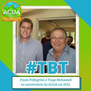 TBT ACIJA - Paulo Pellegrino e Tiago Mohamed no Aniversário da ACIJA em 2012. 